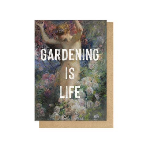 Gardening Is Life Greetings Card