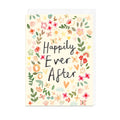 HAPPILY EVER AFTER FLOWERS Greetings Card - Sprouts of Bristol