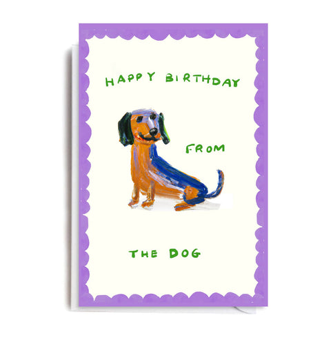 HAPPY BIRTHDAY FROM DOG Greetings Card - Sprouts of Bristol