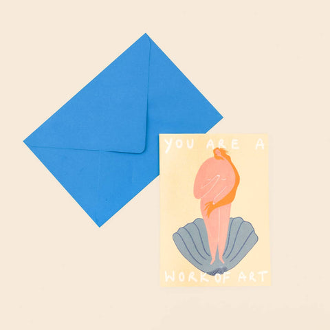 You Are A Work Of Art Greeting Card | Venus Card | Birthday | A6 Greetings Card - Sprouts of Bristol