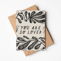 'You Are So Loved' Greetings Card - Sprouts of Bristol