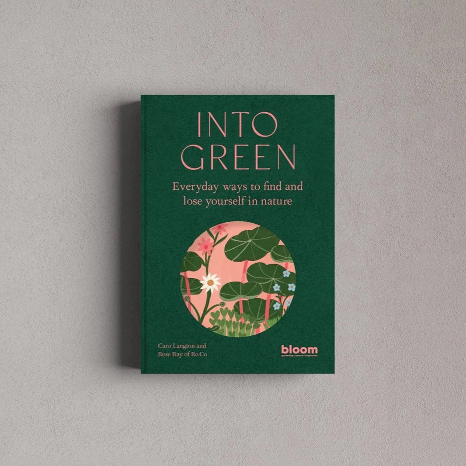 Into Green: Everyday ways to find and lose yourself in nature - Sprouts of Bristol